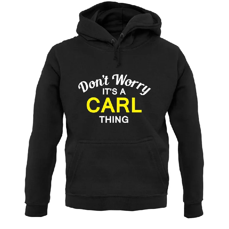 Don't Worry It's a CARL Thing! Unisex Hoodie Hoodie with Turtle Neck Cozy Winter