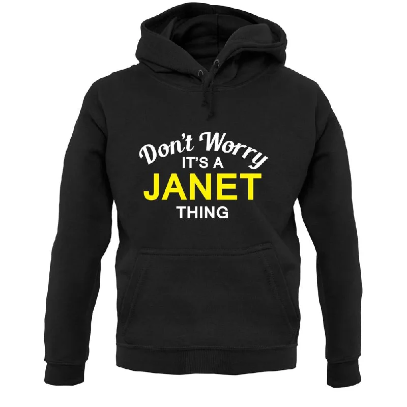 Don't Worry It's a JANET Thing! Unisex Hoodie Hoodie with Contrast Stitching Detailed Premium Don't Worry It's a JANET Thing! Unisex Hoodie Hoodie with Contrast Stitching Detailed Premium