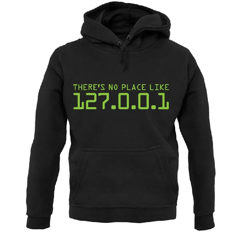 There's No Place Like 127.0.0.1 Unisex Hoodie Hoodie with Drawstring Waist Adjustable Fitted